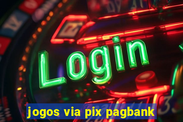 jogos via pix pagbank